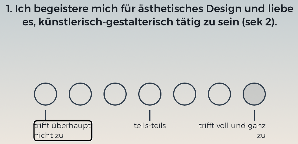 Bildschirmausschnitt einer Frage im Fragebogen in der App Circles. Es gibt 7 Antwortm&ouml;glichkeiten und 3 Beschriftungen: trifft &uuml;berhaupt nicht zu, teils teils, trifft voll und ganz zu. Die erste Beschriftung ist umrahmt.