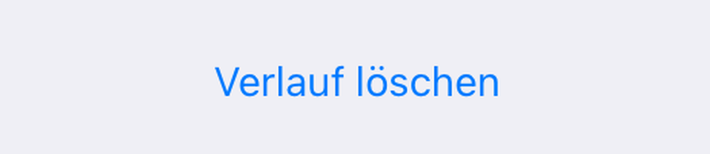 Bildschirmausschnitt der Schaltfl&auml;che zum L&ouml;schen des Verlaufes mit blauer Schrift auf grauem Grund.