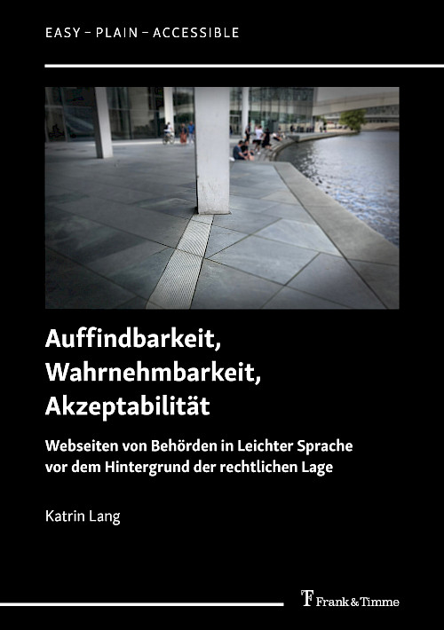 Cover des Buchs Auffindbarkeit, Wahrnehmbarkeit, Akzeptabilit&auml;t aus der schwarzen Reihe Easy - Plain - Accessible.