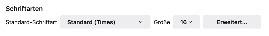 Dialogfelder zum Einstellen der Schriftart im Browser: Schaltfl&auml;chen f&uuml;r Standard-Schrift, Schriftgr&ouml;&szlig;e und erweiterte Einstellungen